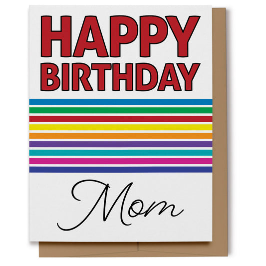Bold Rainbow Happy Birthday Card has big bold purple letters at the top saying "Happy Birthday" with rainbow-colored stripes beneath and scripted text that reads, "Mom".